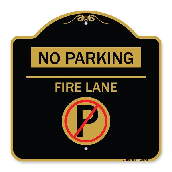 No Parking-Fire Lane W/ No Parking, Black & Gold Aluminum Sign, 18" x 18", BG-1818-23810